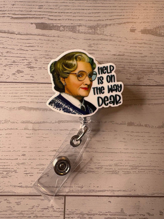 Help Is On The Way Dear | Funny Movie Quote Badge Reel