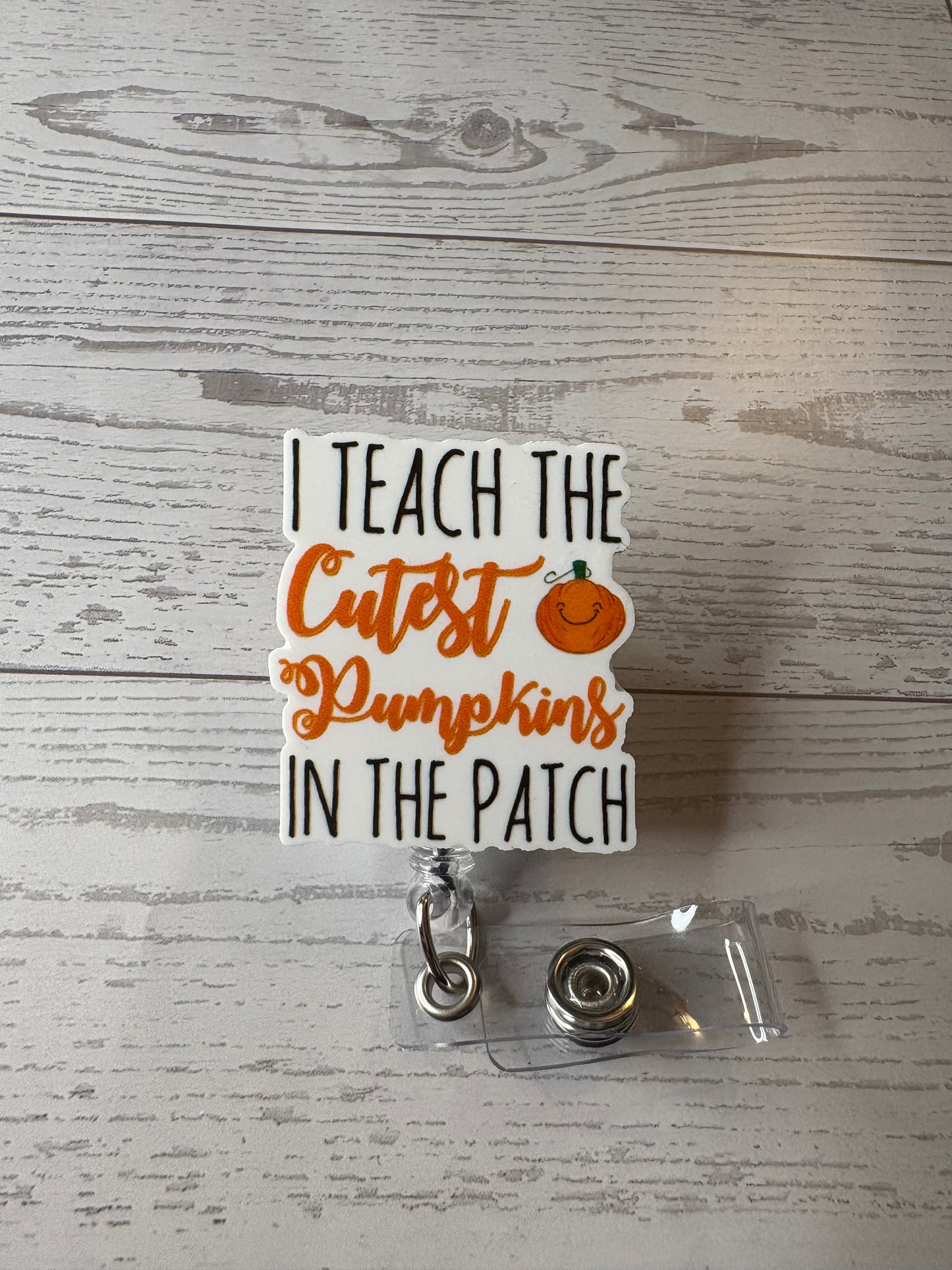 I Teach the Cutest Pumpkins in the Patch Badge Reel