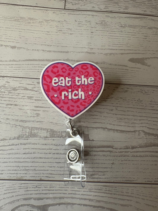 Eat the Rich Badge Reel | Pink Heart Statement ID Holder