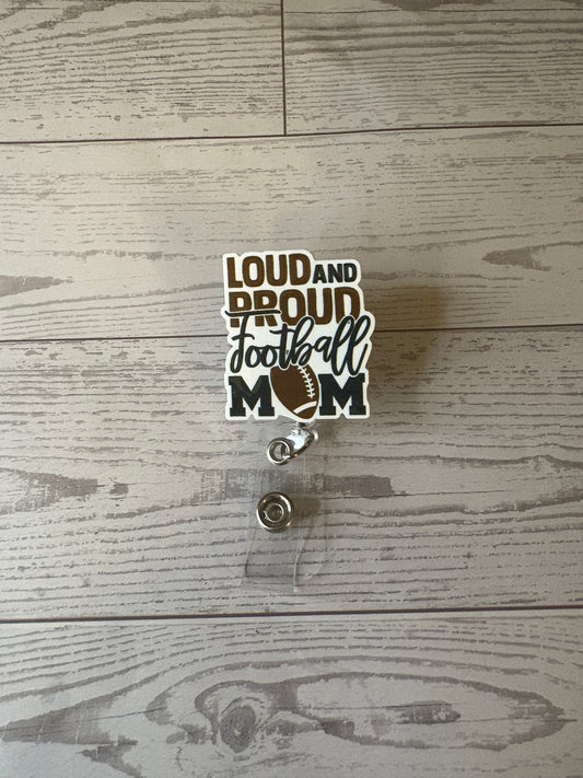 Football Mom Badge Reel | Loud and Proud Sports Mom ID Holder