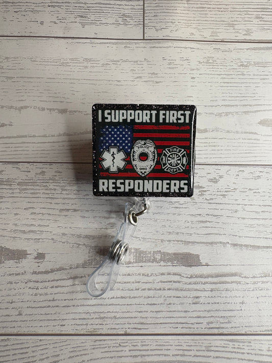 I Support First Responders Badge Reel – EMS Police Fire – Retractable ID Holder